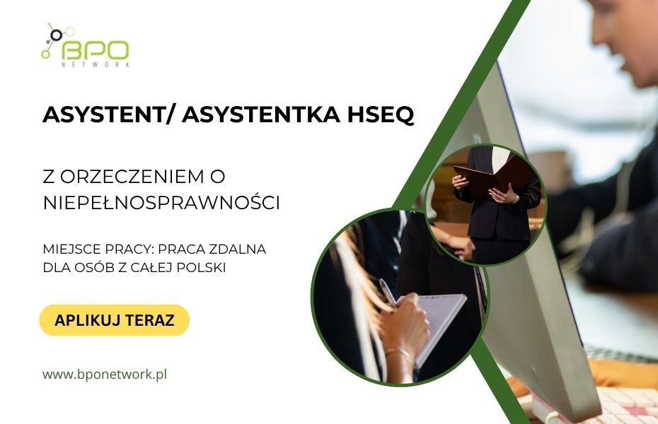 Asystent/Asystentka HSEQ z orzeczeniem o niepełnosprawności - praca zdalna dla osób z całej Polski